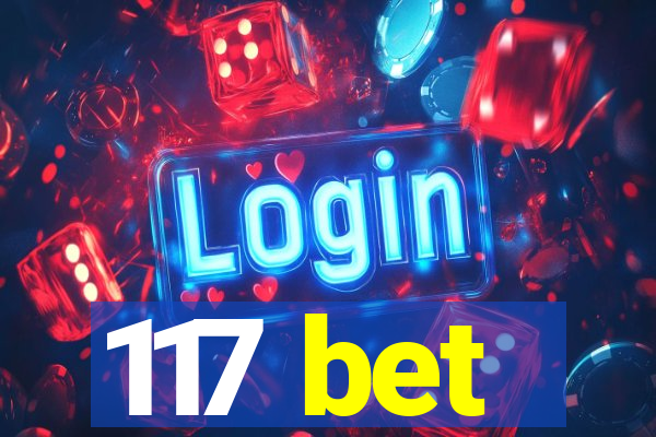 117 bet